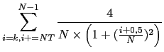 $\displaystyle \sum_{i=k, i+=NT}^{N-1} \frac{4}{N \times \left (1+ (\frac{i+0.5}{N})^2 \right)}$