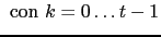 $\displaystyle \mbox{ con $k = 0 \ldots t-1$}$