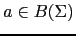 $ a \in B(\Sigma)$