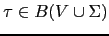 $ \tau \in B(V \cup \Sigma)$