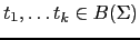 $ t_1, \ldots t_k \in B(\Sigma)$