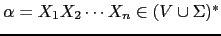 $ \alpha = X_1 X_2 \cdots X_n \in (V \cup \Sigma)^*$