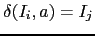 $ \delta(I_i,a) = I_j$