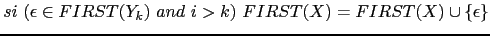 $\displaystyle si\ (\epsilon \in FIRST(Y_k)\ and\ i > k)\ FIRST(X) = FIRST(X) \cup \{ \epsilon \}$